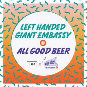 Left Handed Giant Brewery Embassy @ All Good Beer