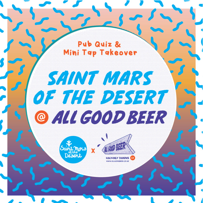 Saint Mars of the Desert - Pub Quiz & Mini Tap Takeover