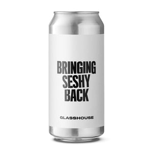 Glasshouse | Bringing Seshy Back | 3.4% 440ml Can