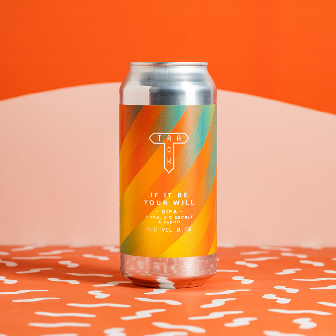 Track - If It Be Your Will DIPA 8.0% 440ml Can - all good beer.