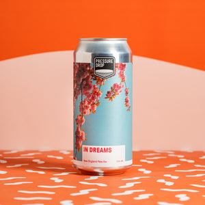 Pressure Drop - In Dreams DDH Pale Ale 5.8% 440ml Can - all good beer.