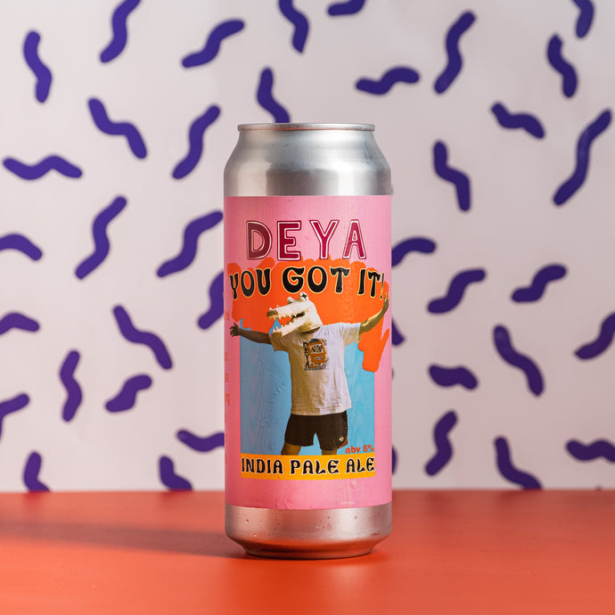 DEYA Brewing Co | You Got It IPA | 6.0% 500ml Can