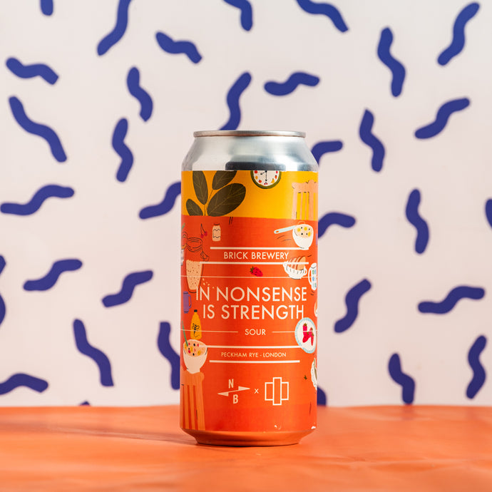 Brick Brewery X North Brewing Co | In Nonsense Is Strength Sour Ale | 4.0% 440ml Can