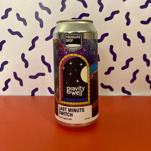 Pressure Drop X Gravity Well | Last Minute Switch New England IPA | 6.5% 440ml Can