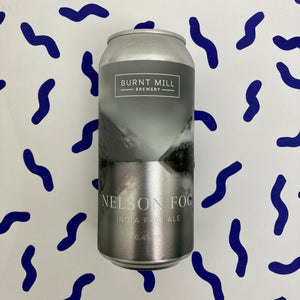 Burnt Mill - Nelson Fog IPA 6.4% 440ml can - all good beer.